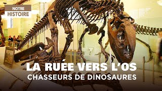 Documentaire Chasseurs de dinosaures – La ruée vers l’Os