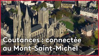 Documentaire Coutances : connectée au Mont-Saint-Michel