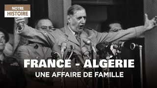 Documentaire France – Algérie, une affaire de famille