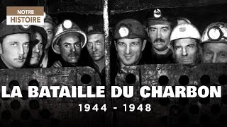 Documentaire Les héros oubliés –  La bataille du charbon 1944-1948