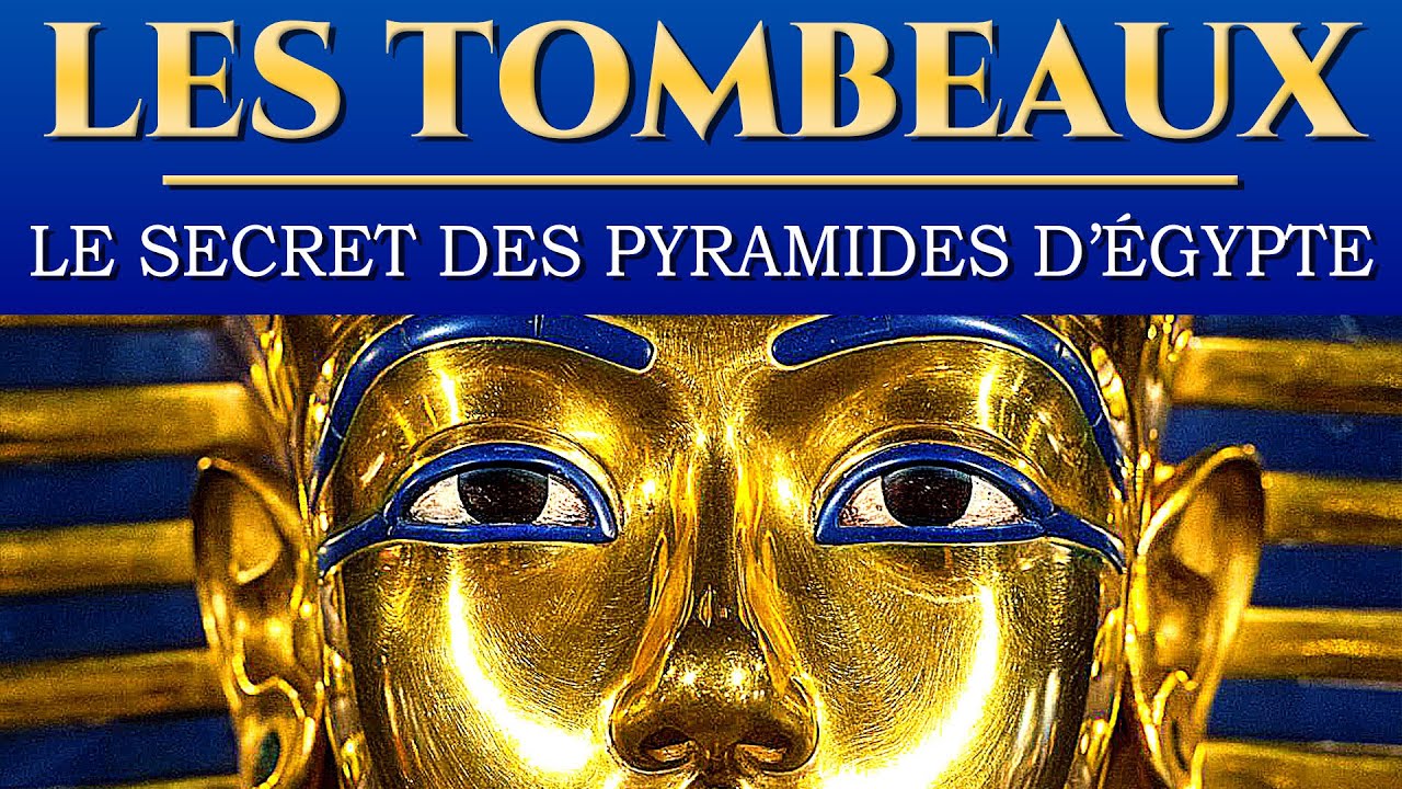 Documentaire Les tombeaux : secret des pyramides d’Égypte