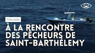 Documentaire À la rencontre des pêcheurs de Saint-Barthélemy