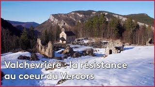 Documentaire Valchevrière : la résistance au cœur du Vercors
