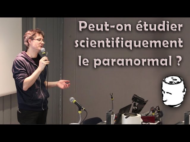Peut-on étudier scientifiquement le paranormal ?