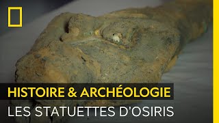 Documentaire Restauration de magnifiques statuettes d’Osiris