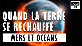 Quand la terre se réchauffe