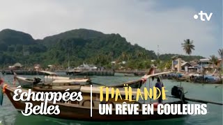 Thaïlande, un rêve en couleurs