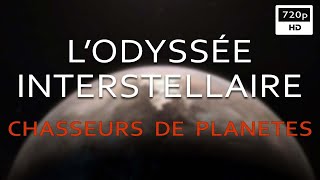 Documentaire L’odyssée interstellaire – Chasseurs de planètes