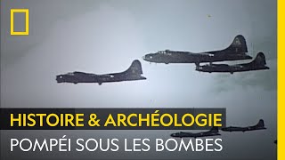 Documentaire Pompéi à la merci des bombes des alliés