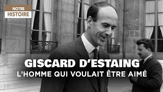 Documentaire Valéry Giscard d’Estaing, l’homme qui voulait être aimé