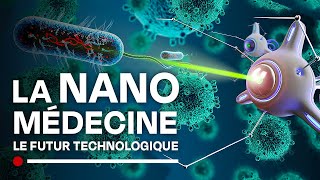 Documentaire Les avancées de la nanomédecine
