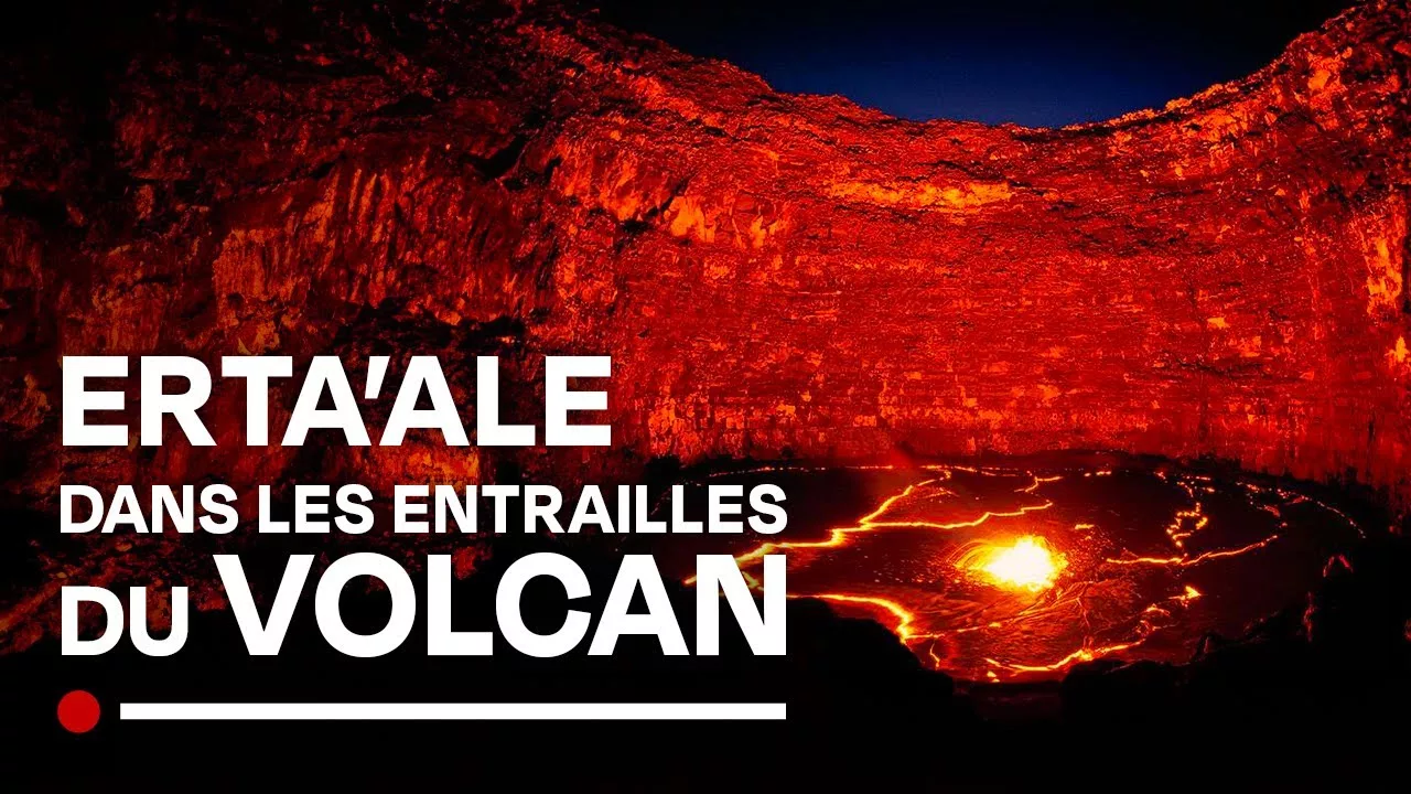 Erta’Ale : dans les entrailles du volcan