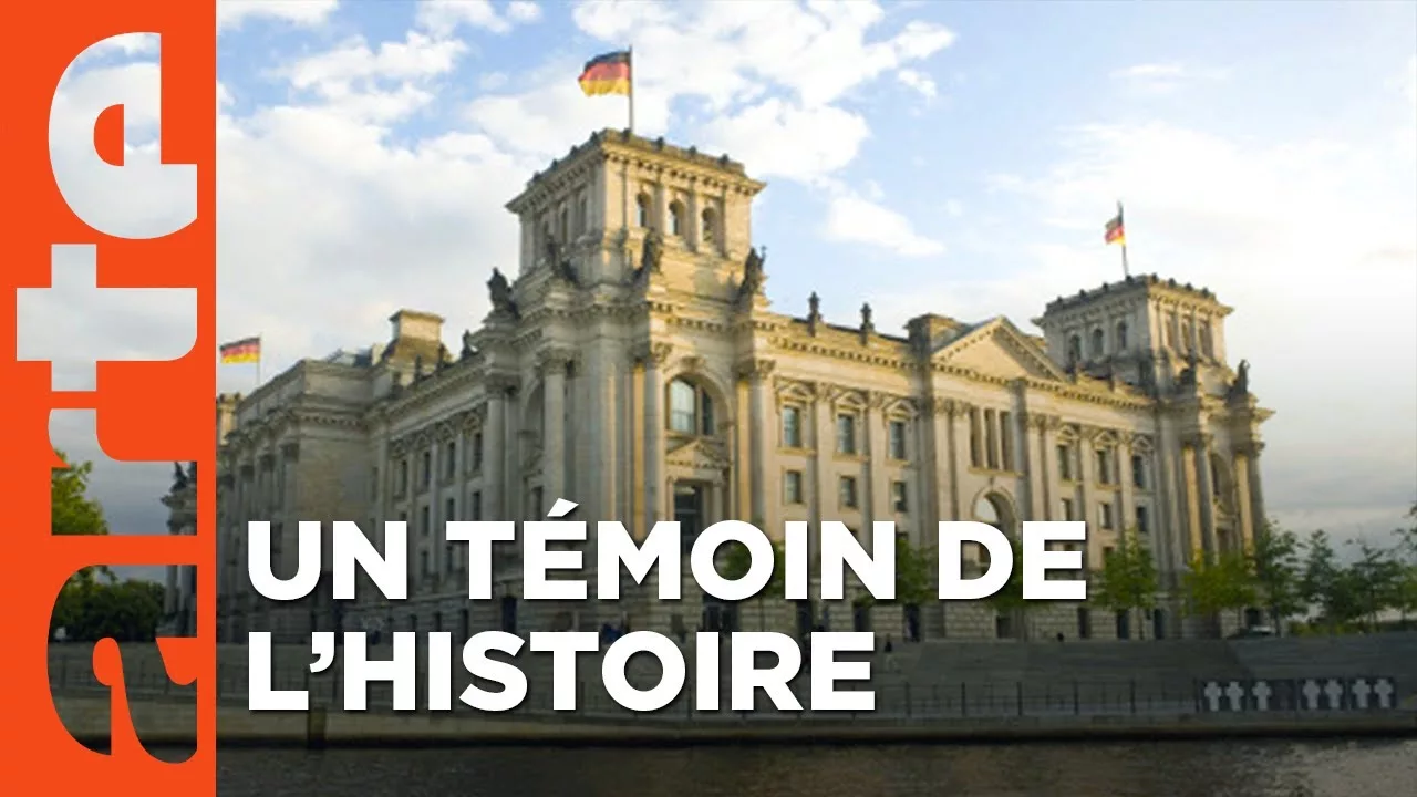 Documentaire Un bâtiment au cœur de l’histoire allemande : le palais du Reichstag