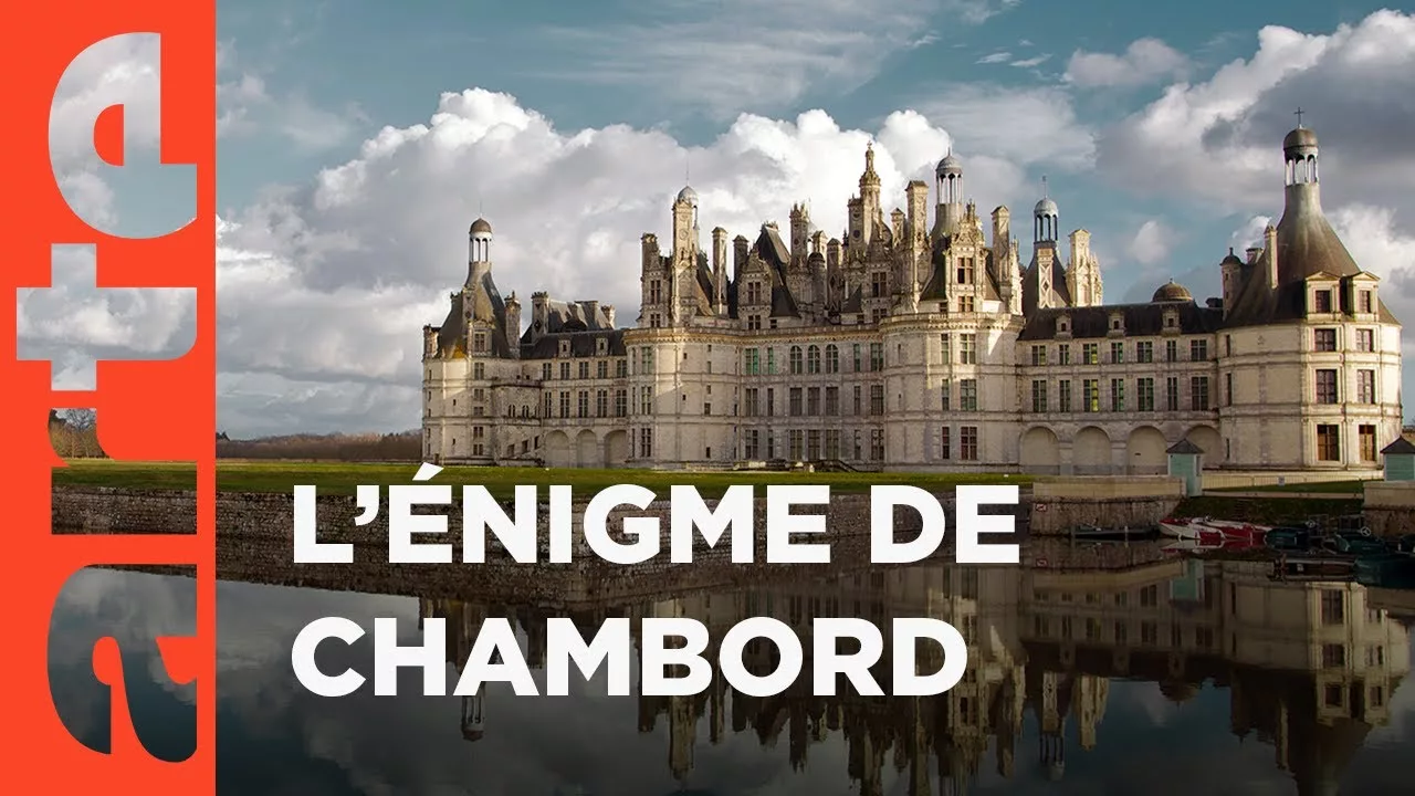 Chambord - Le château, le roi et l’architecte