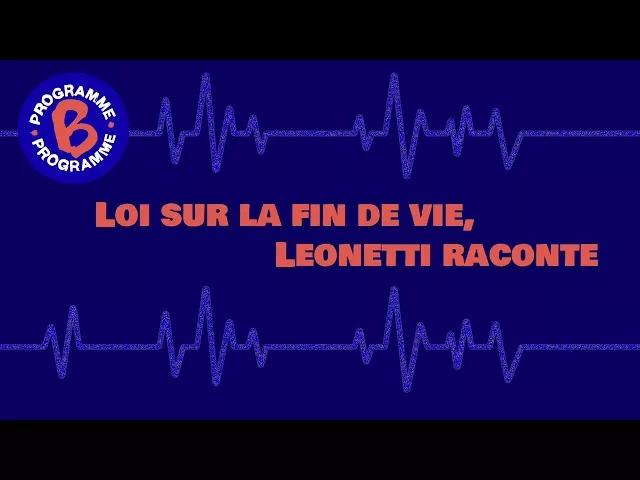 Loi sur la fin de vie, Leonetti raconte