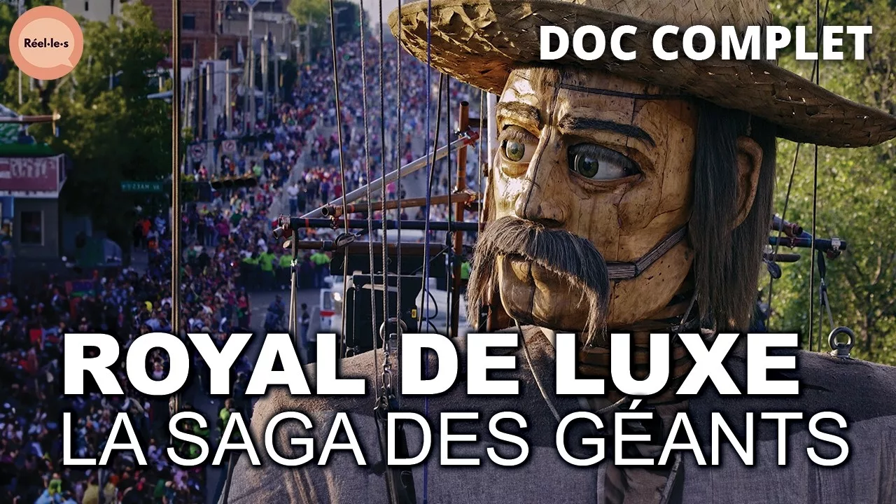 Royal de Luxe : dans les coulisses d'une légende du théâtre de rue