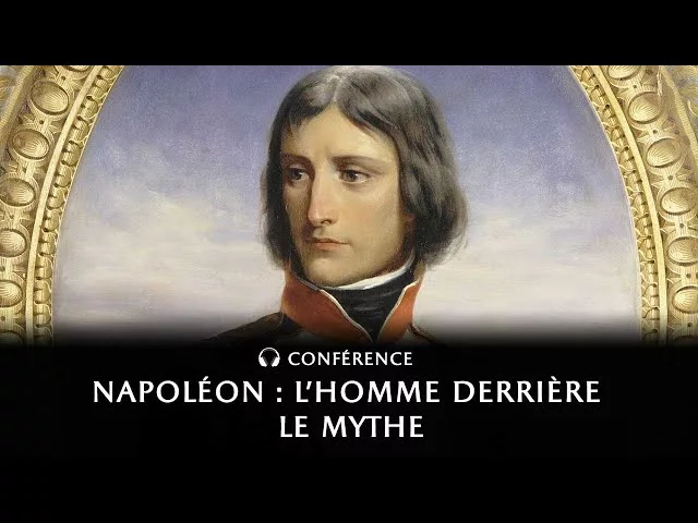 Napoléon : l'homme derrière le mythe