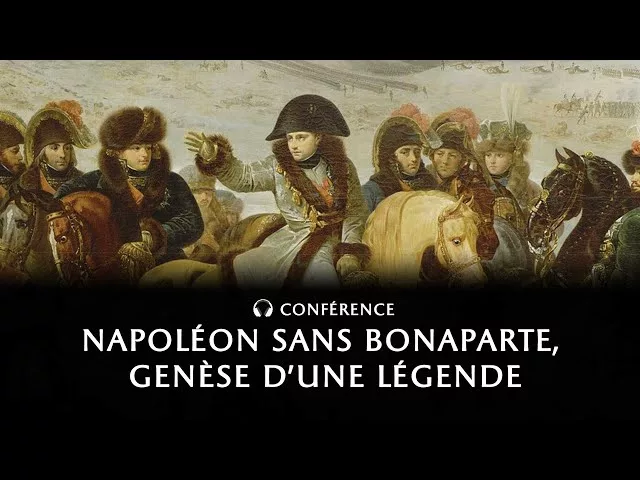 Napoléon sans Bonaparte, genèse d'une légende