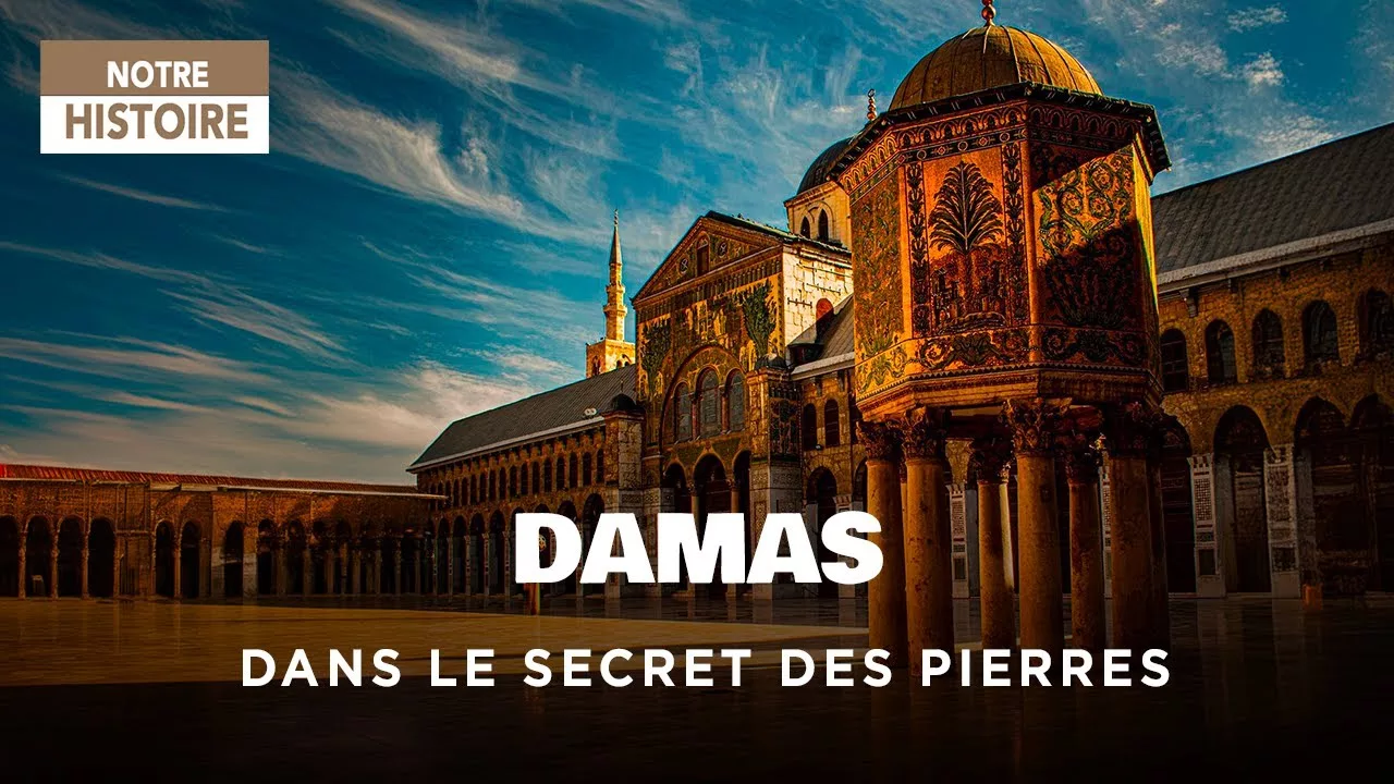 Damas, fragments d'une cité éternelle