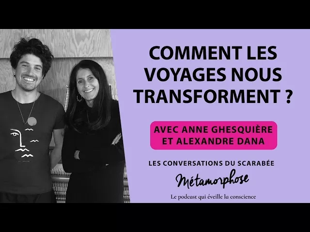 Comment les voyages nous transforment ?