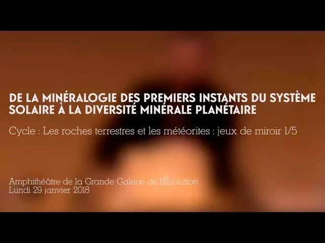 Documentaire De la minéralogie des premiers instants du système solaire à la diversité minérale planétaire