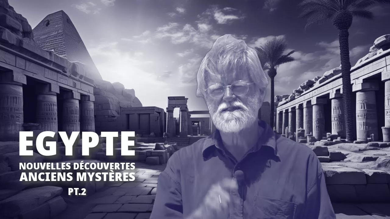 Egypte : Nouvelles découvertes anciens mystères (Ep - 2)