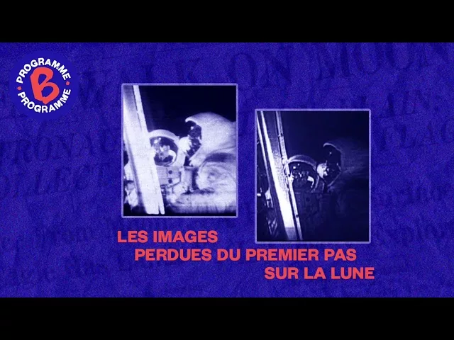 Les images perdues du premier pas sur la lune (1/2)