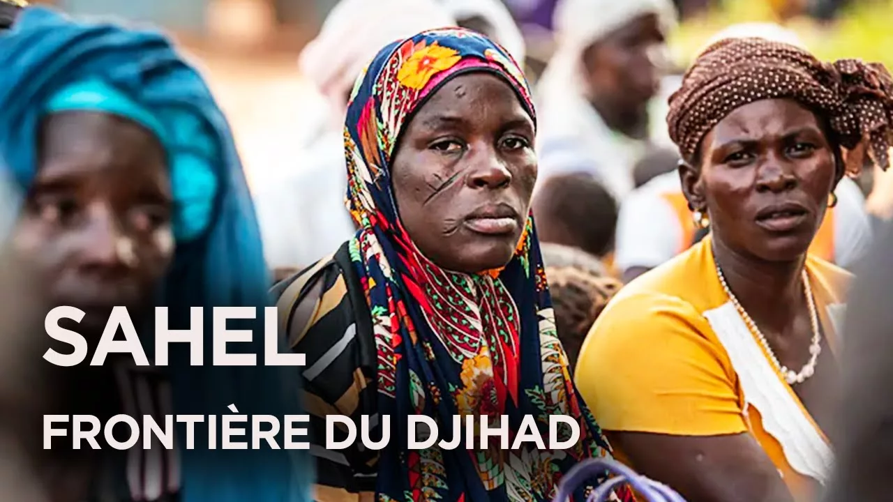 Documentaire Sahel, aux frontières de l’extrême