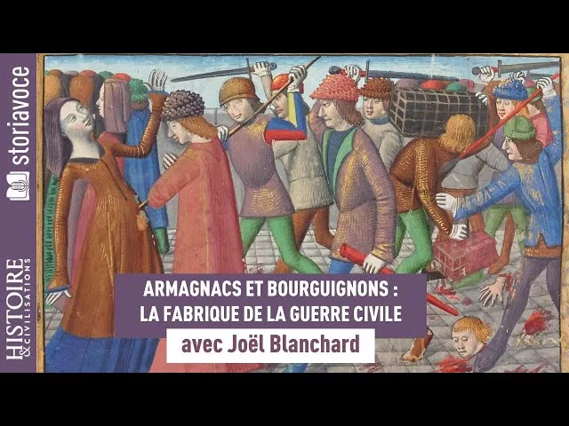 Armagnacs et Bourguignons : la fabrique de la guerre civile