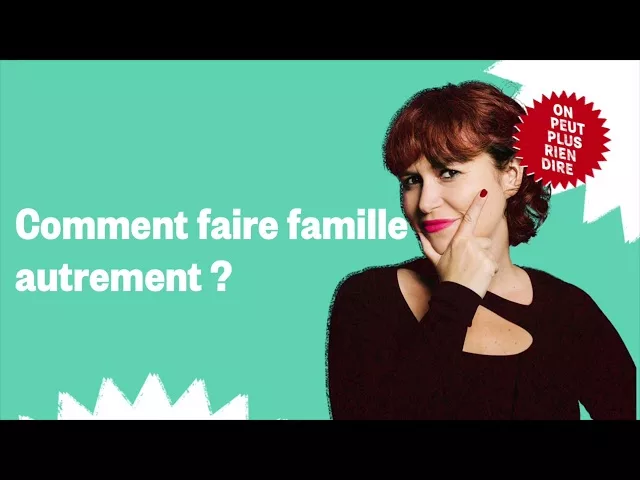 Comment faire famille autrement ?