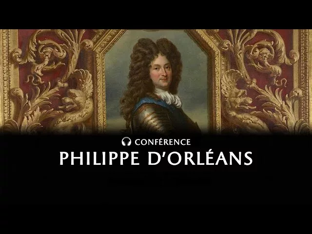 Philippe d’Orléans, l’héritier du Roi Soleil