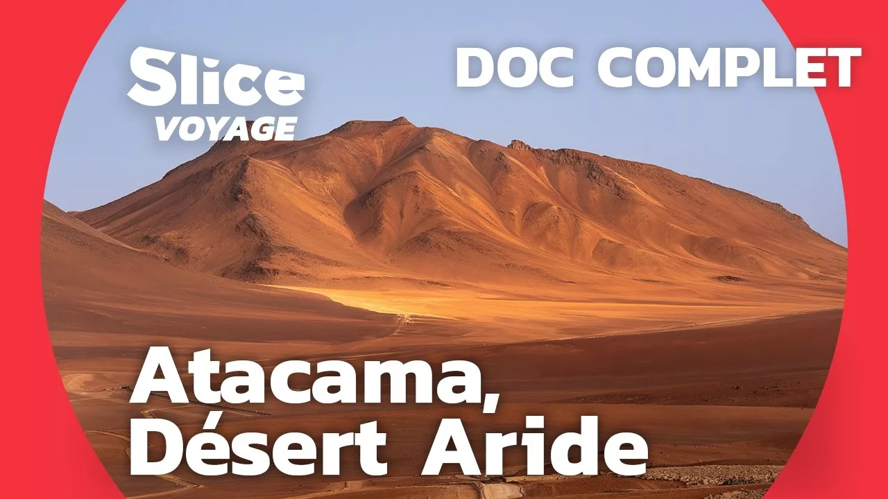 Atacama : le désert le plus aride du monde