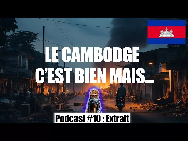 La vie au Cambodge - C'est bien mais ...