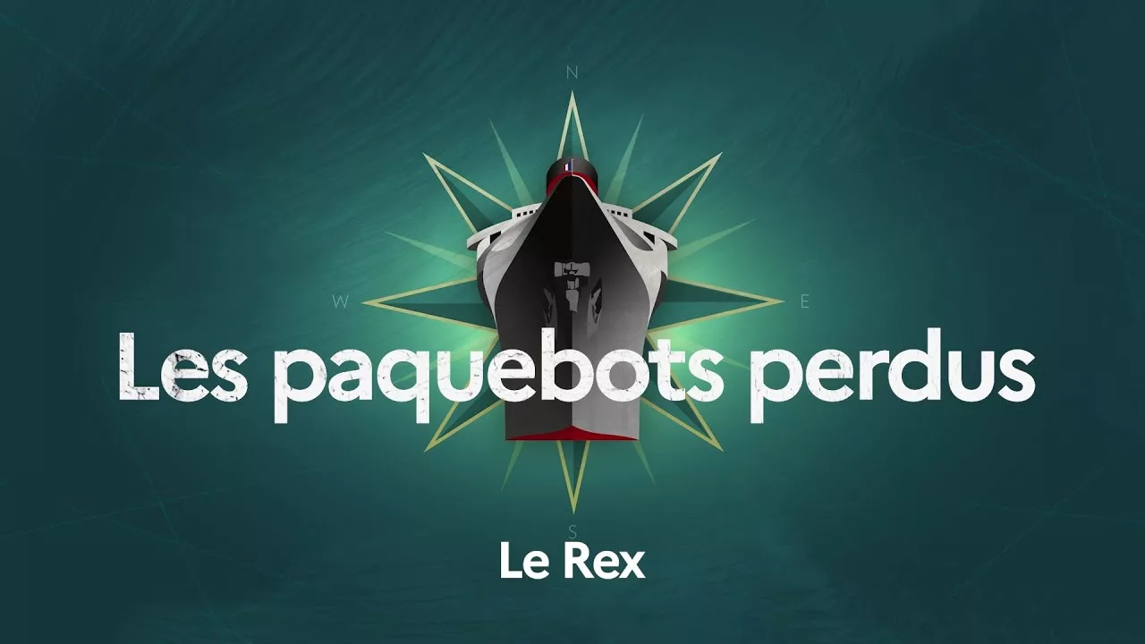 Le Rex - Les paquebots perdus