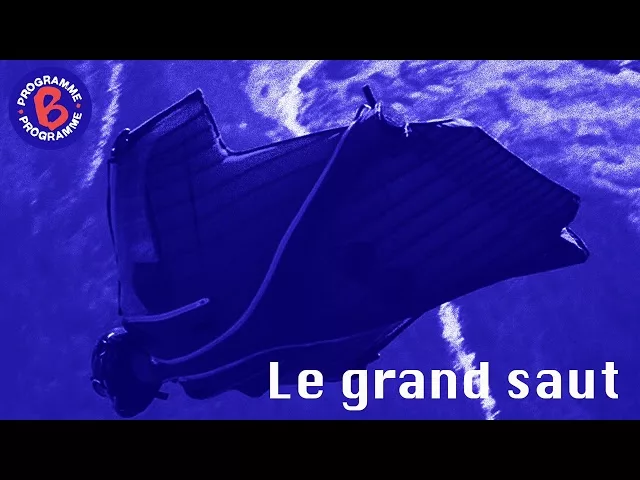 Documentaire Le grand saut