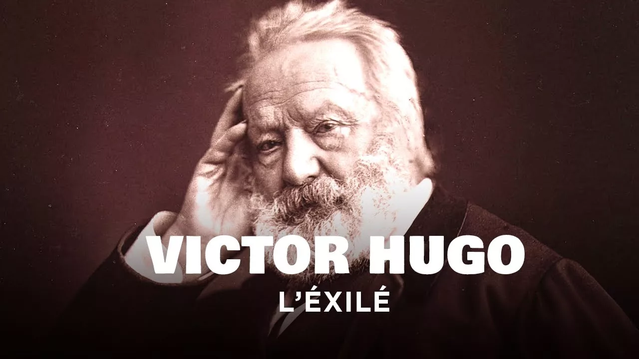 Documentaire Victor Hugo – L’Exilé