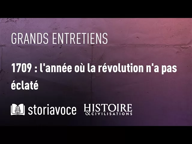 Documentaire 1709 : l’année où la révolution n’a pas éclaté