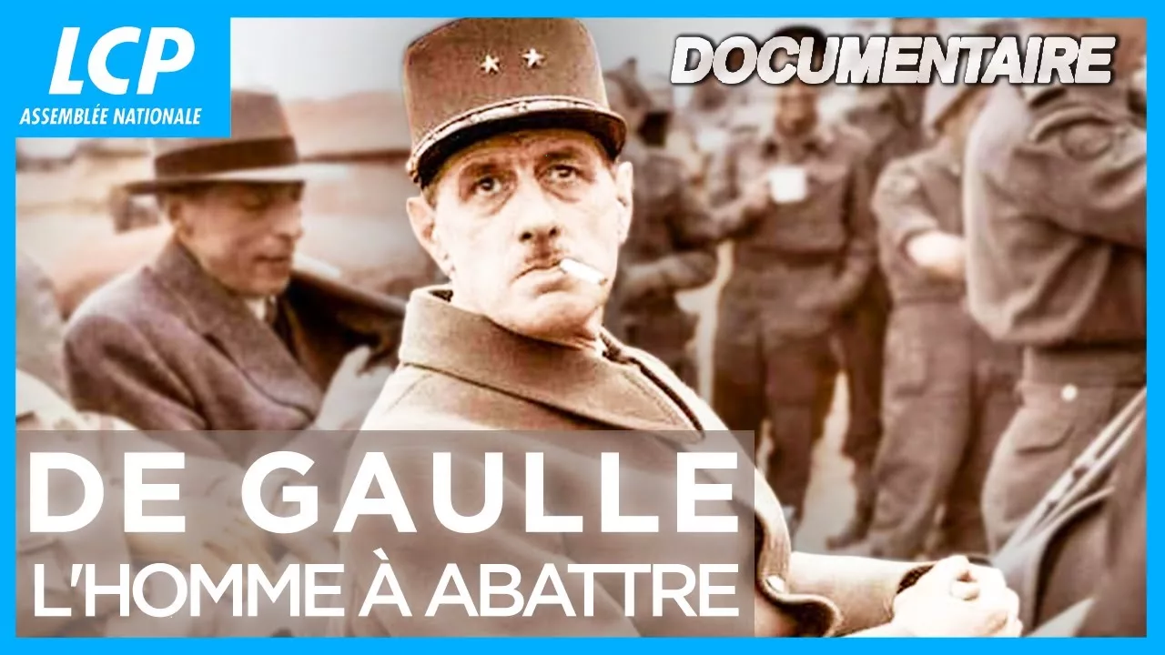 De Gaulle, l'homme à abattre