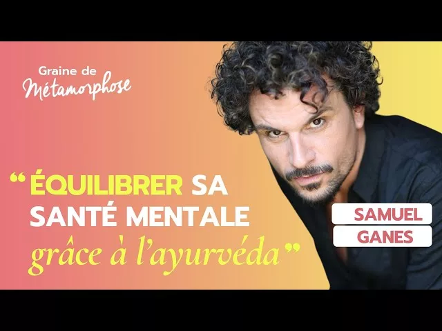 Équilibrer sa santé mentale grâce à l'ayurvéda !