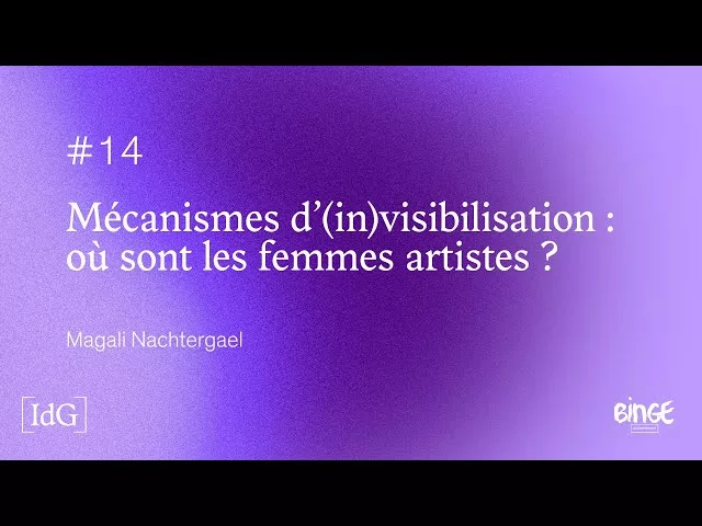 Documentaire Mécanismes d'(in)visibilisation: où sont les femmes artistes ?