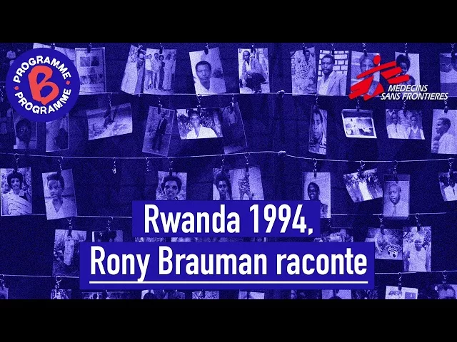 Rwanda 1994, Rony Brauman raconte