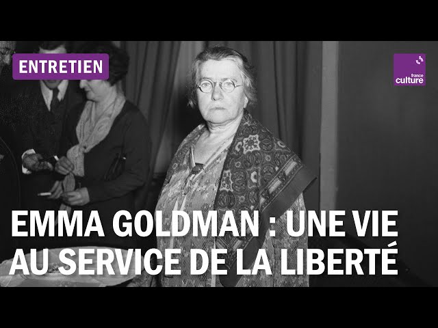 Emma Goldman : la rebelle qui a défié les oppressions