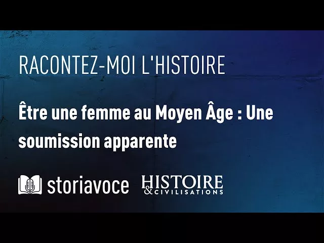 Être une femme au Moyen Âge : une soumission apparente