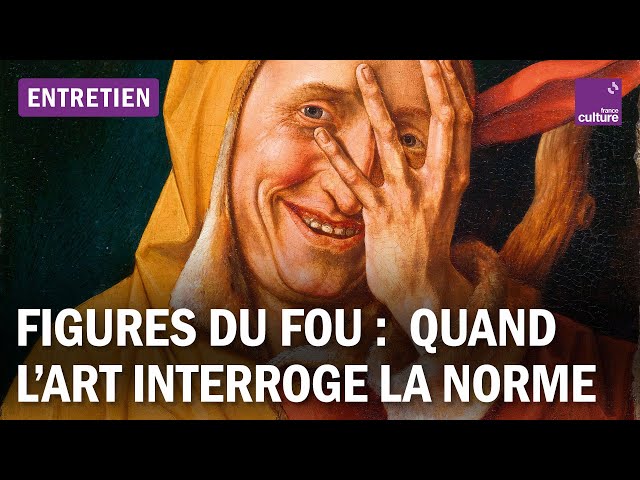 Figures du fou : quand l'art dévoile la folie et interroge la norme