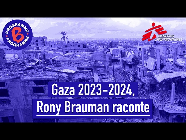 Gaza 2023 2024, Rony Brauman raconte