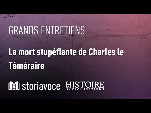 La mort stupéfiante de Charles le Téméraire