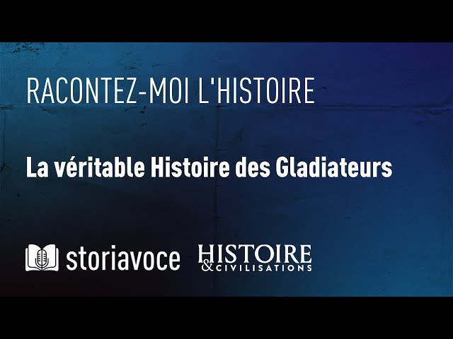 La véritable histoire des gladiateurs