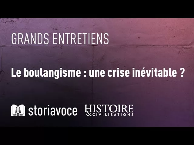 Documentaire Le boulangisme : une crise inévitable ?