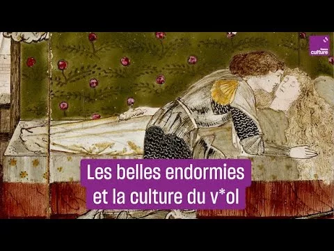 Le fantasme de la belle endormie, ou comment le viol imprègne notre culture