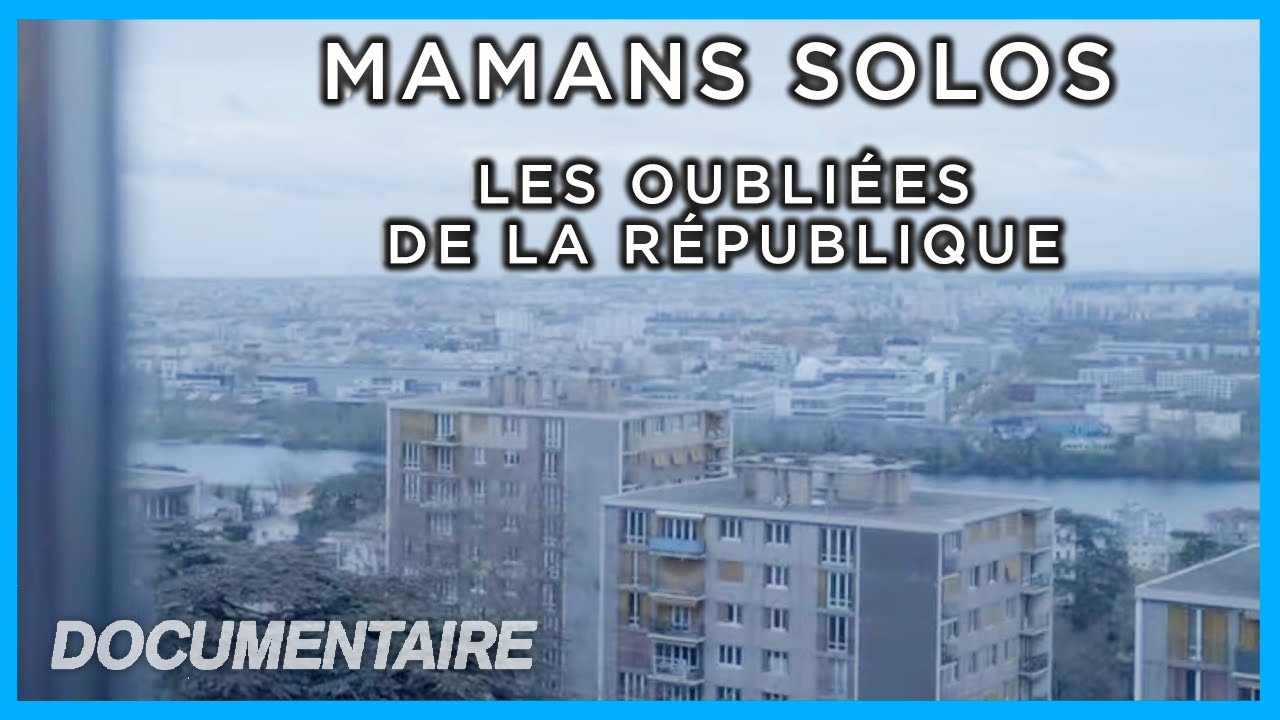 Mamans solos : les oubliées de la République